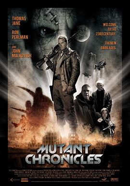快播视频《变异编年史 Mutant Chronicles》免费在线观看